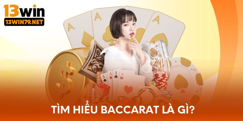 Tìm hiểu Baccarat là gì?